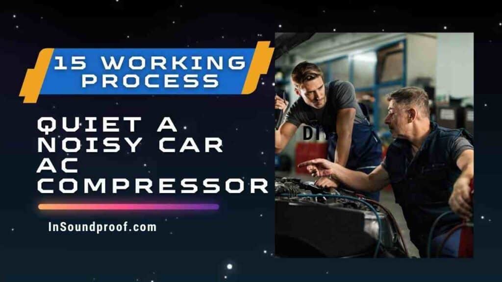 How to Quiet a Noisy Car AC Compressor