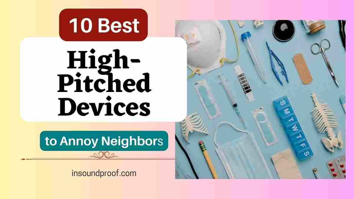 High-Pitched Devices to Annoy Neighbors