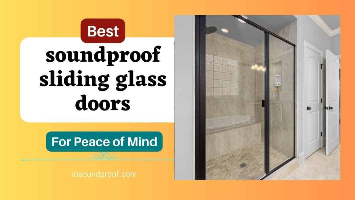 best soundproof sliding glass doors