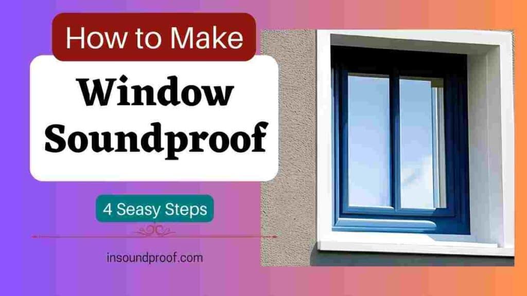 how to make window soundproof