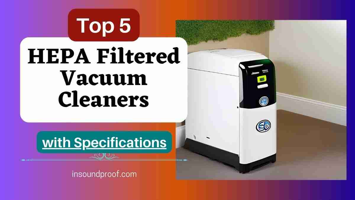HEPA Filtered Vacuum Cleaner