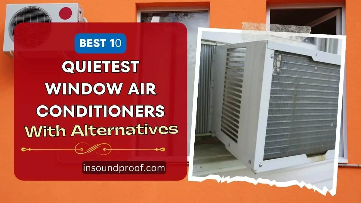 Quietest Window Air Conditioners
