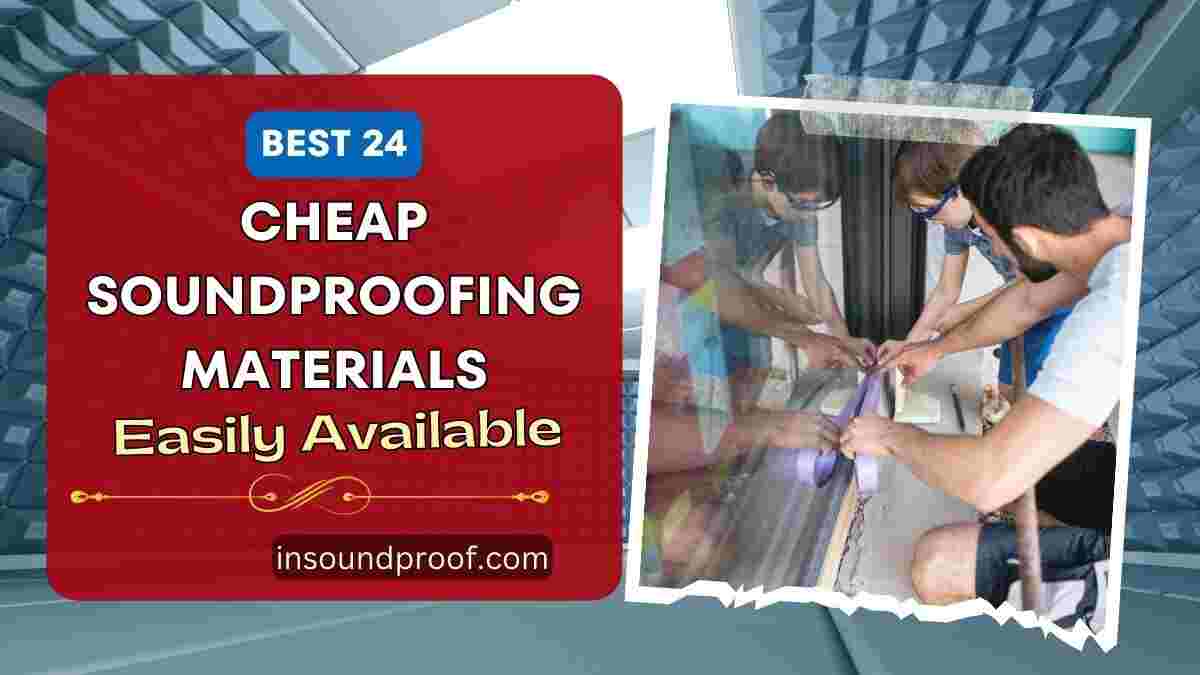 cheap Soundproofing Materials