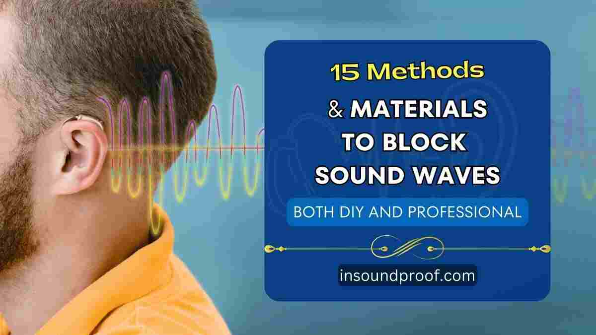 Best Materials to Block Sound Waves